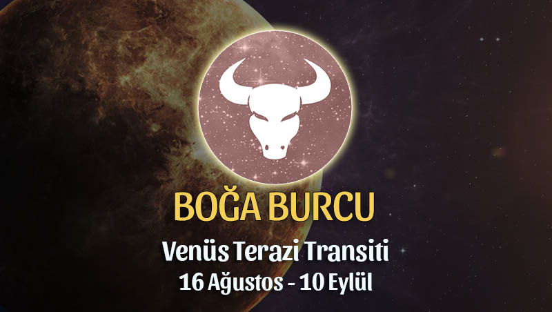 Boğa Burcu - Venüs Terazi Transiti Yorumu