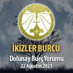 İkizler Burcu Dolunay Burç Yorumu - 22 Ağustos 2021