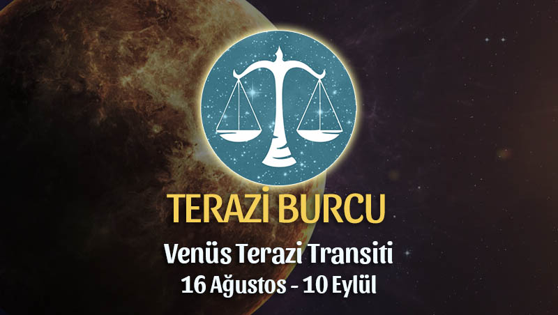 Terazi Burcu - Venüs Terazi Transiti Yorumu