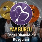 Yay Burcu Engel Olamadığı Duyguları