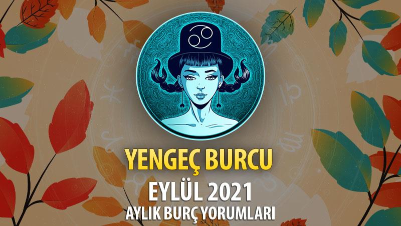 Yengeç Burcu Eylül 2021 Aylık Burç Yorumu