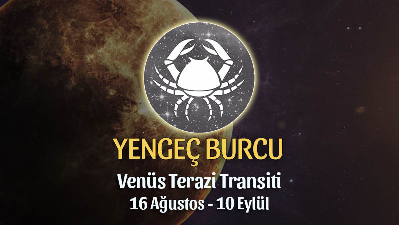 Yengeç Burcu - Venüs Terazi Transiti Yorumu