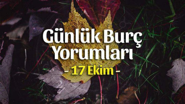 17 Ekim 2021 Günlük Burç Yorumları