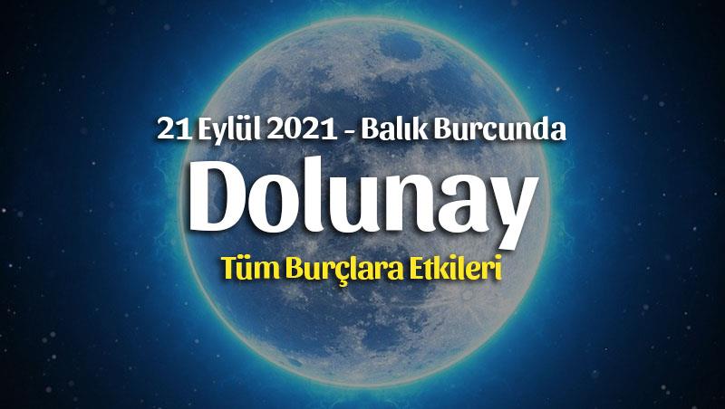 Balık Burcunda Dolunay Burç Yorumları – 21 Eylül 2021