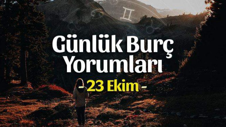 23 Ekim 2021 Günlük Burç Yorumları