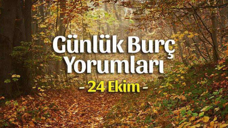 24 Ekim 2021 Günlük Burç Yorumları