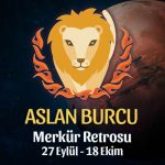 Aslan Burcu - Merkür Retrosu Burç Yorumu 27 Eylül 2021