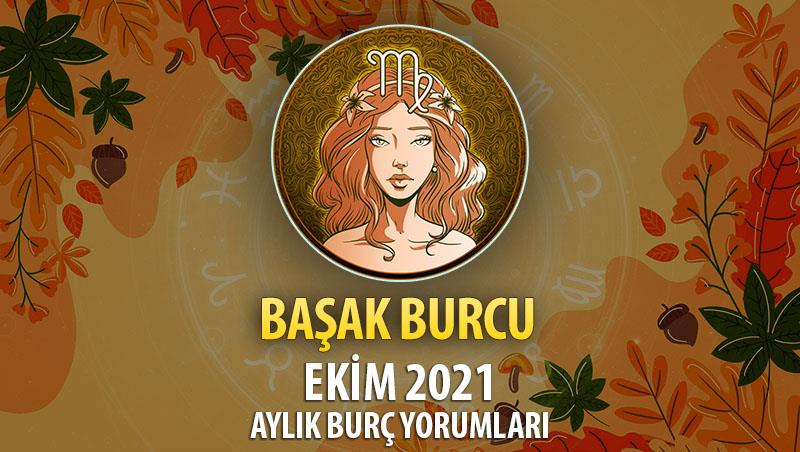 Başak Burcu Ekim 2021 Yorumu