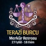 Terazi Burcu - Merkür Retrosu Burç Yorumu 27 Eylül 2021