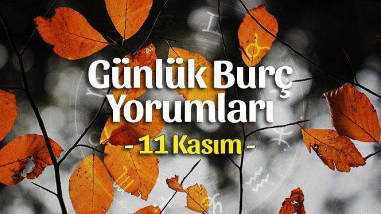 11 Kasım 2021 Günlük Burç Yorumları