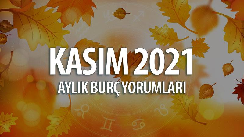 Kasım 2021 Aylık Burç Yorumları