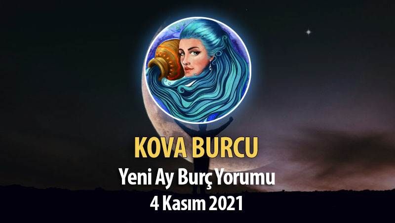 Kova Burcu - Yeni Ay Burç Yorumu