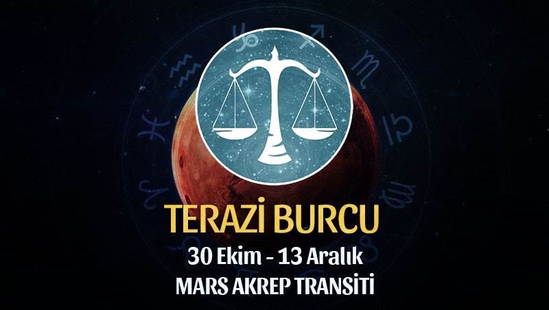 Terazi Burcu - Mars Transiti Burç Yorumları