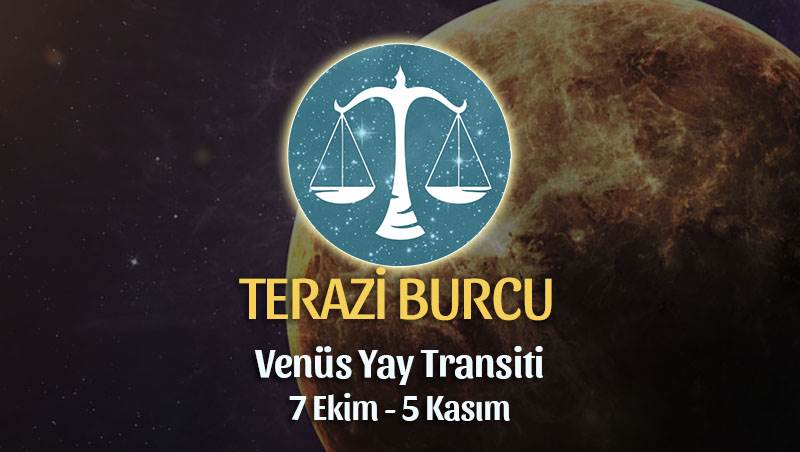 Terazi Burcu - Venüs Transiti Burç Yorumu