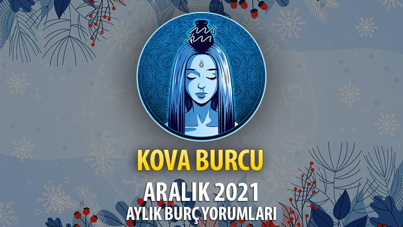 Kova Burcu Aralık 2021 Burç Yorumu