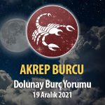Akrep Burcu - Dolunay Burç Yorumu 19 Aralık 2021