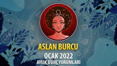 Aslan Burcu Ocak 2022 Burç Yorumu