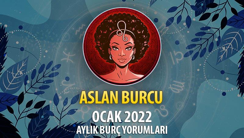 Aslan Burcu Ocak 2022 Burç Yorumu