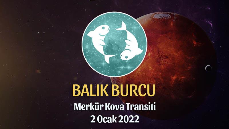 Balık Burcu - Merkür Kova Transiti Burç Yorumu