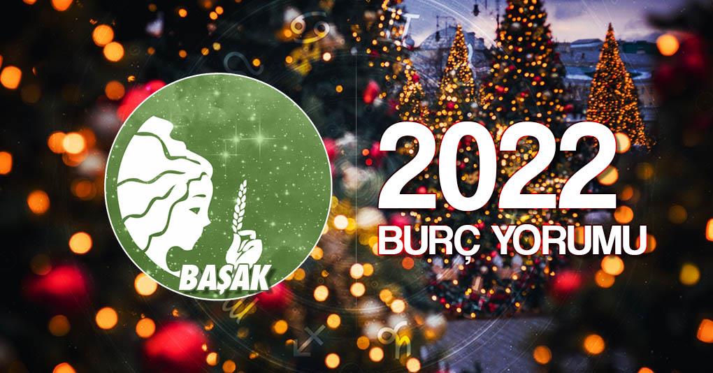 Başak Burcu 2022 Yıllık Yorum