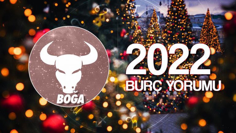 Boğa Burcu 2022 Yıllık Yorum