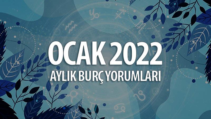 Ocak 2022 Aylık Burç Yorumları