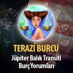 Terazi Burcu - Jüpiter Balık Transiti Burç Yorumu