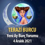 Terazi Burcu - 4 Aralık 2021 Yeni Ay Yorumu