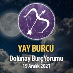 Yay Burcu - Dolunay Burç Yorumu 19 Aralık 2021