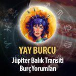 Yay Burcu - Jüpiter Balık Transiti Burç Yorumu