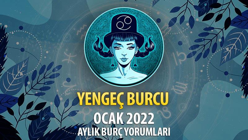 Yengeç Burcu Ocak 2022 Burç Yorumu