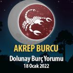 Akrep Burcu - Dolunay Burç Yorumu 18 Ocak 2022