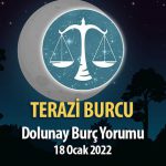 Terazi Burcu - Dolunay Burç Yorumu 18 Ocak 2022