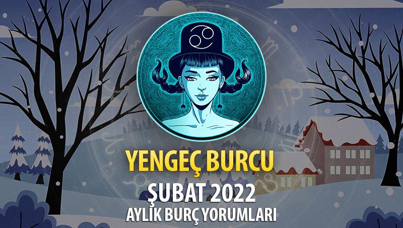 Yengeç Burcu Şubat 2022 Burç Yorumu