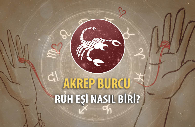 Akrep Burcu Ruh Eşi Nasıl Biri?