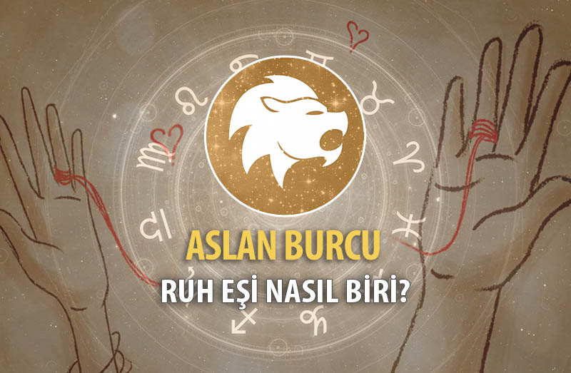 Aslan Burcu Ruh Eşi Nasıl Biri?