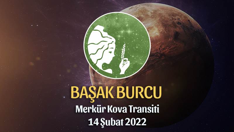 Başak Burcu - Merkür Kova Transiti Burç Yorumu