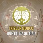 İkizler Burcu Ruh Eşi Nasıl Biri?