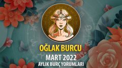 Oğlak Burcu Mart 2022 Burç Yorumu