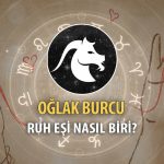 Oğlak Burcu Ruh Eşi Nasıl Biri?