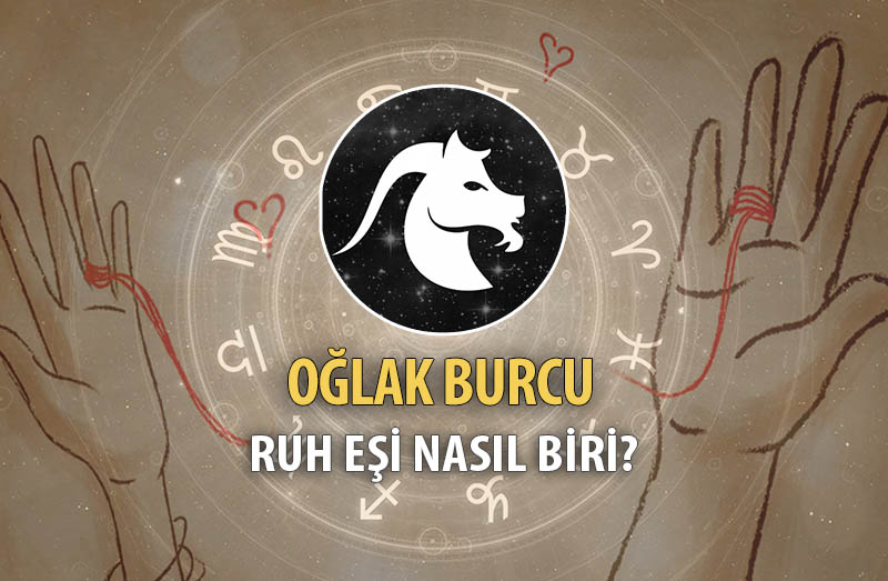Oğlak Burcu Ruh Eşi Nasıl Biri?
