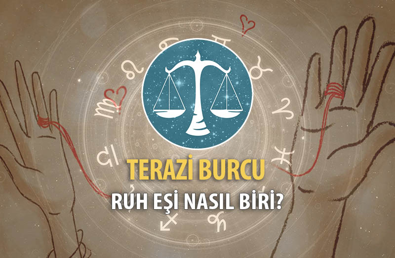 Terazi Burcu Ruh Eşi Nasıl Biri?