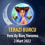Terazi Burcu - Yeni Ay Burç Yorumu 2 Mart 2022