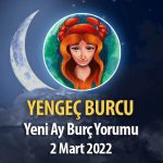 Yengeç Burcu - Yeni Ay Burç Yorumu 2 Mart 2022