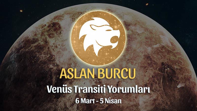Aslan Burcu - Venüs Transiti Burç Yorumu 6 Mart 2022