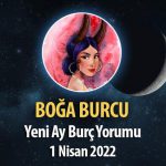 Boğa Burcu - Yeni Ay Burç Yorumu 1 Nisan 2022