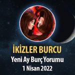 İkizler Burcu - Yeni Ay Burç Yorumu 1 Nisan 2022