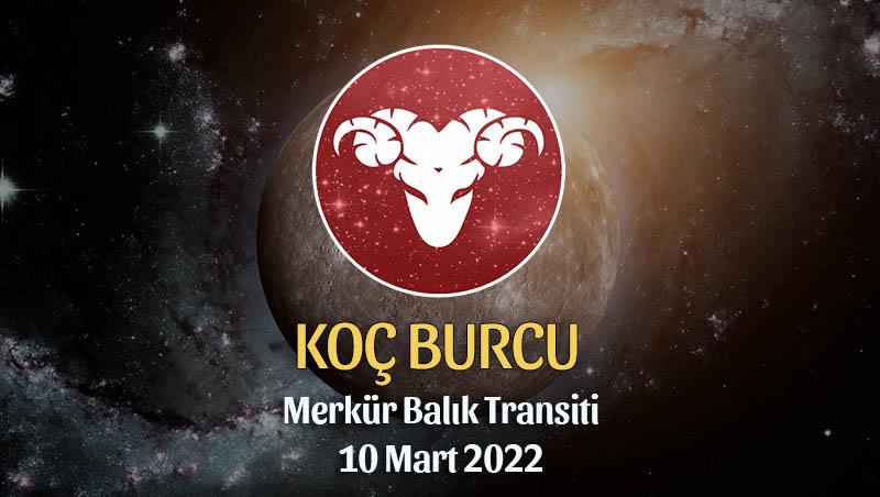 Koç Burcu - Merkür Balık Transiti Burç Yorumu