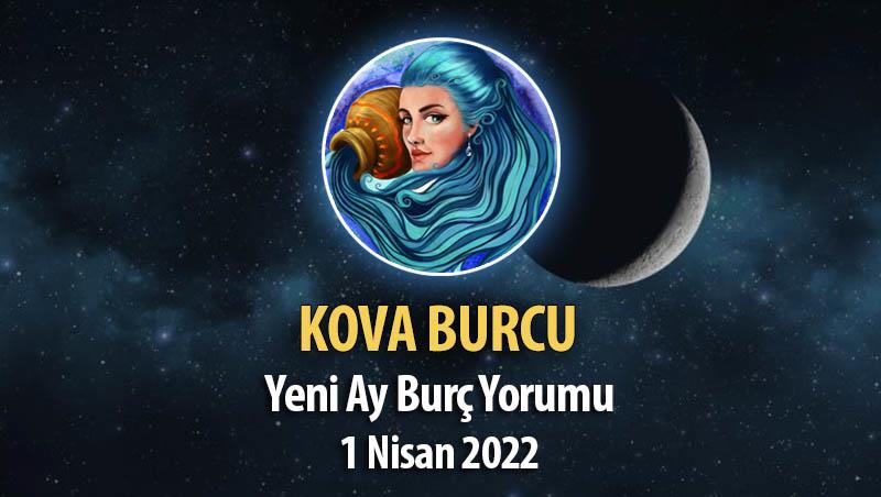 Kova Burcu - Yeni Ay Burç Yorumu 1 Nisan 2022