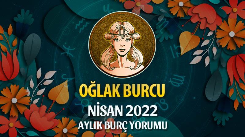 Oğlak Burcu Nisan 2022 Burç Yorumu